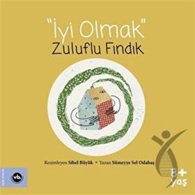 İyi Olmak Zuluflu Fındık Sümeyye Sel Odabaş Vakıfbank Kültür Yayınları