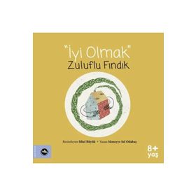 İyi Olmak Zuluflu Fındık Sümeyye Sel Odabaş Vakıfbank Kültür Yayınları