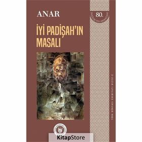 İyi Padişah’ın Masalı - Türk Dünyası Edebiyatı Dizisi 2 - Anar Rzayev