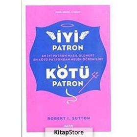 İYİ PATRON KÖTÜ PATRON - ROBERT I. SUTTON