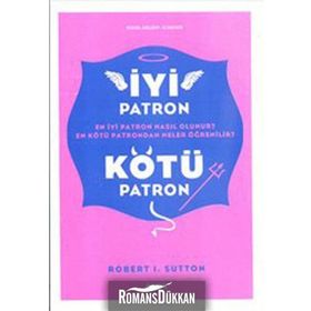İYİ PATRON KÖTÜ PATRON - ROBERT I. SUTTON