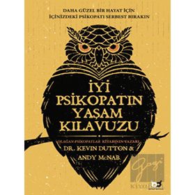 İyi Psikopatın Yaşam Kılavuzu - Kevin Dutton
