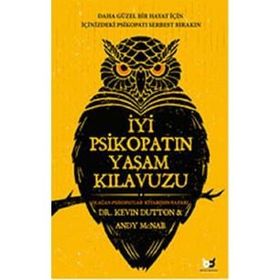 İyi Psikopatın Yaşam Kılavuzu - Kevin Dutton
