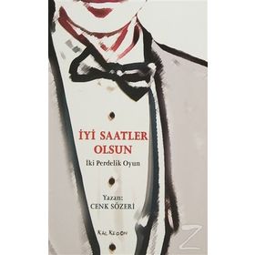 İYI SAATLER OLSUN İKI PERDELIK OYUN - CENK SÖZERI