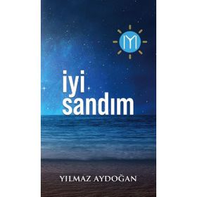 İyi Sandım Yılmaz Aydoğan