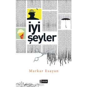 İYI ŞEYLER - MARKAR ESAYAN