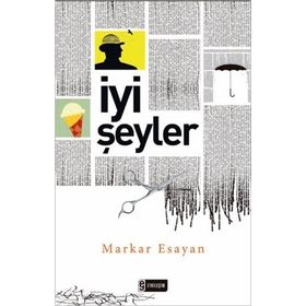 İYI ŞEYLER - MARKAR ESAYAN