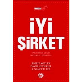 İYI ŞIRKET - PHILIP KOTLER;DAVID HESSEKIEL;NANCY R. LEE
