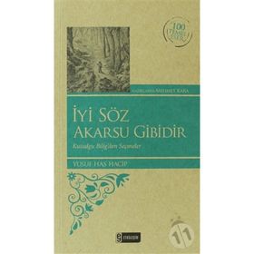 İYI SÖZ AKARSU GIBIDIR - YUSUF HAS HACIP