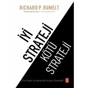 İyi Strateji Kötü Strateji - Richard P. Rumelt