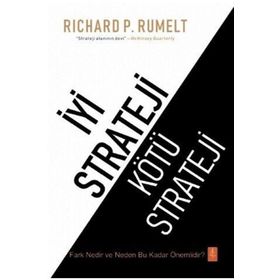 İyi Strateji Kötü Strateji - Richard P. Rumelt