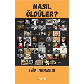 İYI ÜNLÜLER, KÖTÜ ÜNLÜLER VE EN BÜYÜKLER NASIL ÖLDÜLER? - MALCOLM FORBES