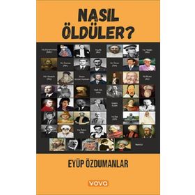 İYI ÜNLÜLER, KÖTÜ ÜNLÜLER VE EN BÜYÜKLER NASIL ÖLDÜLER? - MALCOLM FORBES