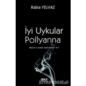 İyi Uykular Pollyanna - Rabia Yılmaz