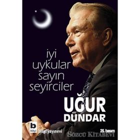İYİ UYKULAR SAYIN SEYIRCILER - UĞUR DÜNDAR