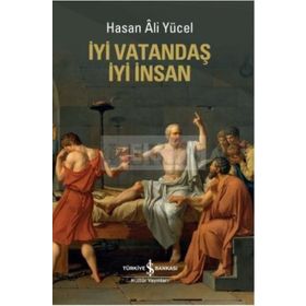 İYİ VATANDAŞ İYİ İNSAN - HASAN ALI YÜCEL