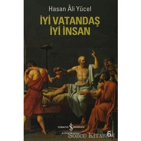 İYİ VATANDAŞ İYİ İNSAN - HASAN ALI YÜCEL