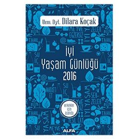 İyi Yaşam Günlüğü 2016 - Erkekler İçin Ajanda - uz dyt dilara kocak