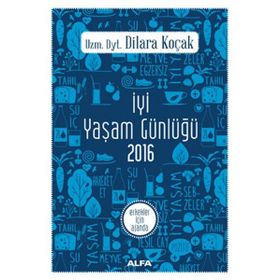 İyi Yaşam Günlüğü 2016 - Erkekler İçin Ajanda - uz dyt dilara kocak