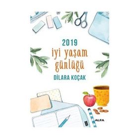İyi Yaşam Günlüğü 2019 - Dilara Koçak