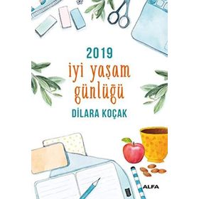 İyi Yaşam Günlüğü 2019 - Dilara Koçak