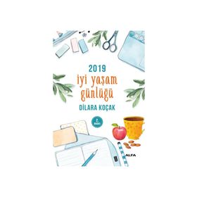 İyi Yaşam Günlüğü 2019 - Dilara Koçak