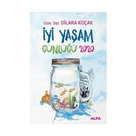 İyi Yaşam Günlüğü 2020 - Dilara Koçak