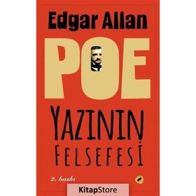 İYI YAZARLAR NEDEN İYI YAZARLAR? YAZININ FELSEFESI - EDGAR ALLAN POE