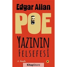 İYI YAZARLAR NEDEN İYI YAZARLAR? YAZININ FELSEFESI - EDGAR ALLAN POE