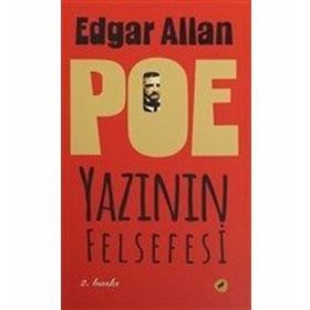 İYI YAZARLAR NEDEN İYI YAZARLAR? YAZININ FELSEFESI - EDGAR ALLAN POE