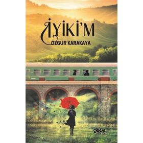 İyikim - Özgür Karakaya
