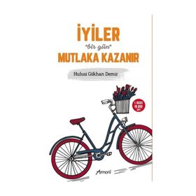 İyiler Bir Gün Mutlaka Kazanır - Hulusi Gökhan Demir