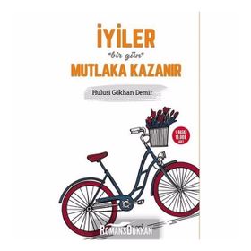 İyiler Bir Gün Mutlaka Kazanır - Hulusi Gökhan Demir