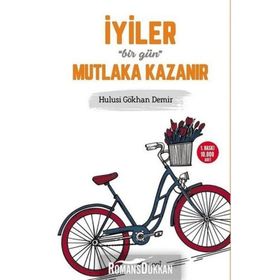 İyiler Bir Gün Mutlaka Kazanır - Hulusi Gökhan Demir