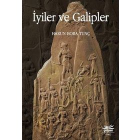 İyiler Ve Galipler - Harun Bora Tunç