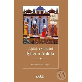 İyilerin Ahlakı - Hüseyin Vaiz-i Kaşifi