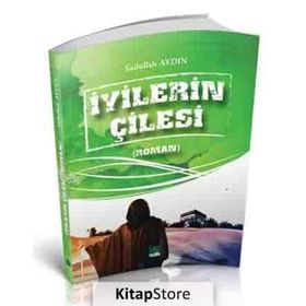 İyilerin Çilesi - Sadullah Aydın