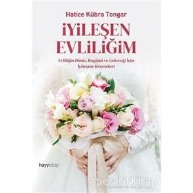 İyileşen Evliliğim - Hatice Kübra Tongar