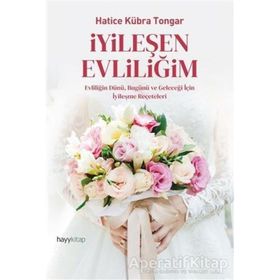 İyileşen Evliliğim - Hatice Kübra Tongar