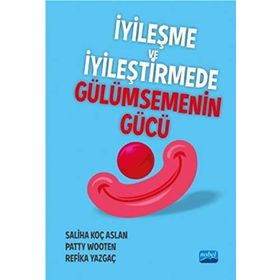 İYİLEŞME VE İYİLEŞTİRMEDE GÜLÜMSEMENİN GÜCÜ HASTANE PALYAÇOLARI - SALIHA KOÇ