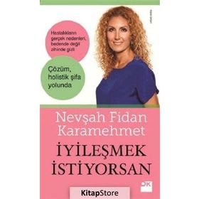 İYILEŞMEK İSTIYORSAN - NEVŞAH FIDAN KARAMEHMET