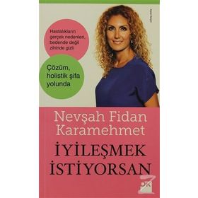 İYILEŞMEK İSTIYORSAN - NEVŞAH FIDAN KARAMEHMET