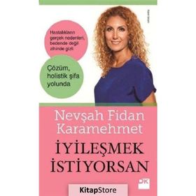 İYILEŞMEK İSTIYORSAN - NEVŞAH FIDAN KARAMEHMET