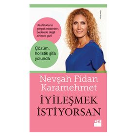 İYILEŞMEK İSTIYORSAN - NEVŞAH FIDAN KARAMEHMET