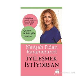 İYILEŞMEK İSTIYORSAN - NEVŞAH FIDAN KARAMEHMET