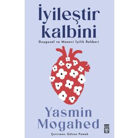 İyileştir Kalbini- Yasmin Mogahed - Timaş Yayınları