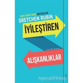 İyileştiren Alışkanlıklar - Gretchen Rubin