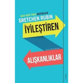 İyileştiren Alışkanlıklar - Gretchen Rubin