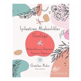 İyileştiren Alışkanlıklar Günlüğü - Gretchen Rubin