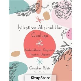 İyileştiren Alışkanlıklar Günlüğü - Gretchen Rubin